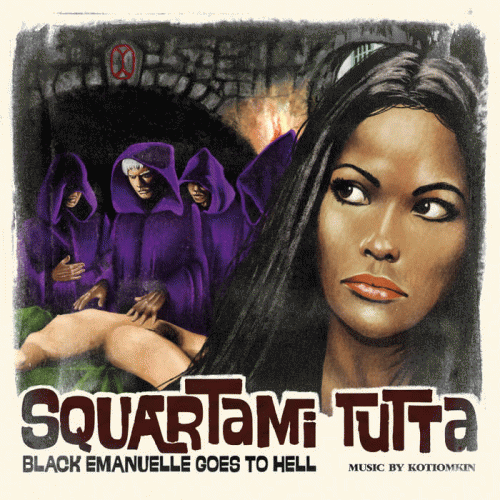 Kotiomkin : Squartami Tutta (Black Emanuelle Goes to Hell)